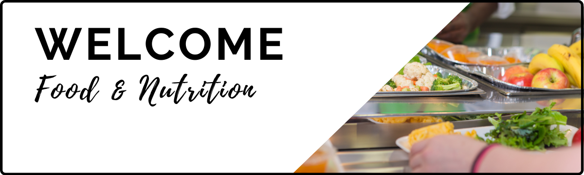 Welcome, Food and Nutrition